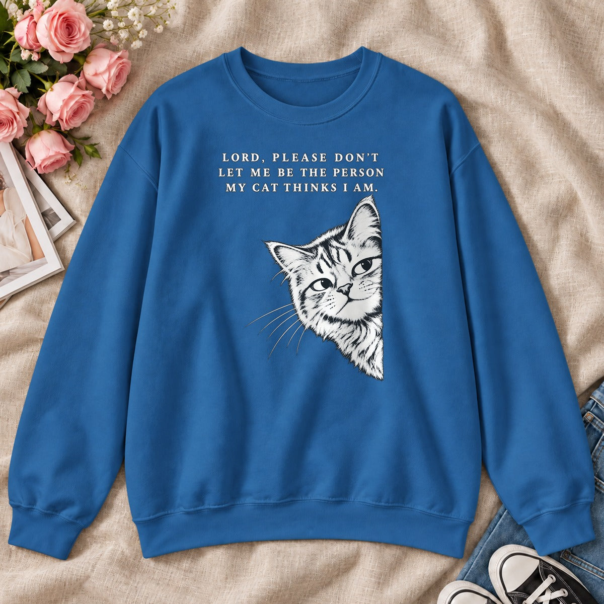 Lord Please Don't Let Me Be The Person My Cat Thinks I Am Gift For Christian Cat Lovers - 2D Unisex Sweatshirt