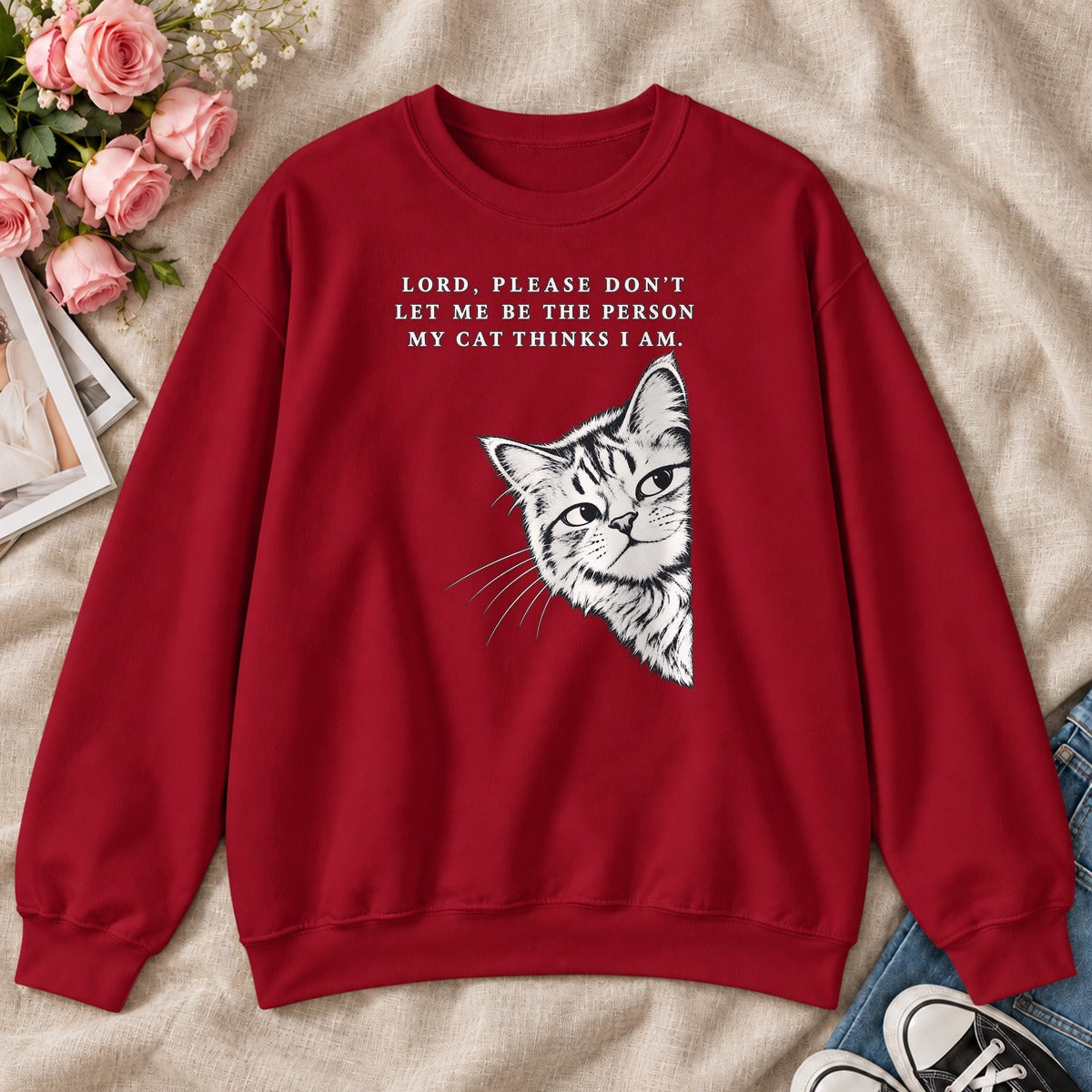 Lord Please Don't Let Me Be The Person My Cat Thinks I Am Gift For Christian Cat Lovers - 2D Unisex Sweatshirt