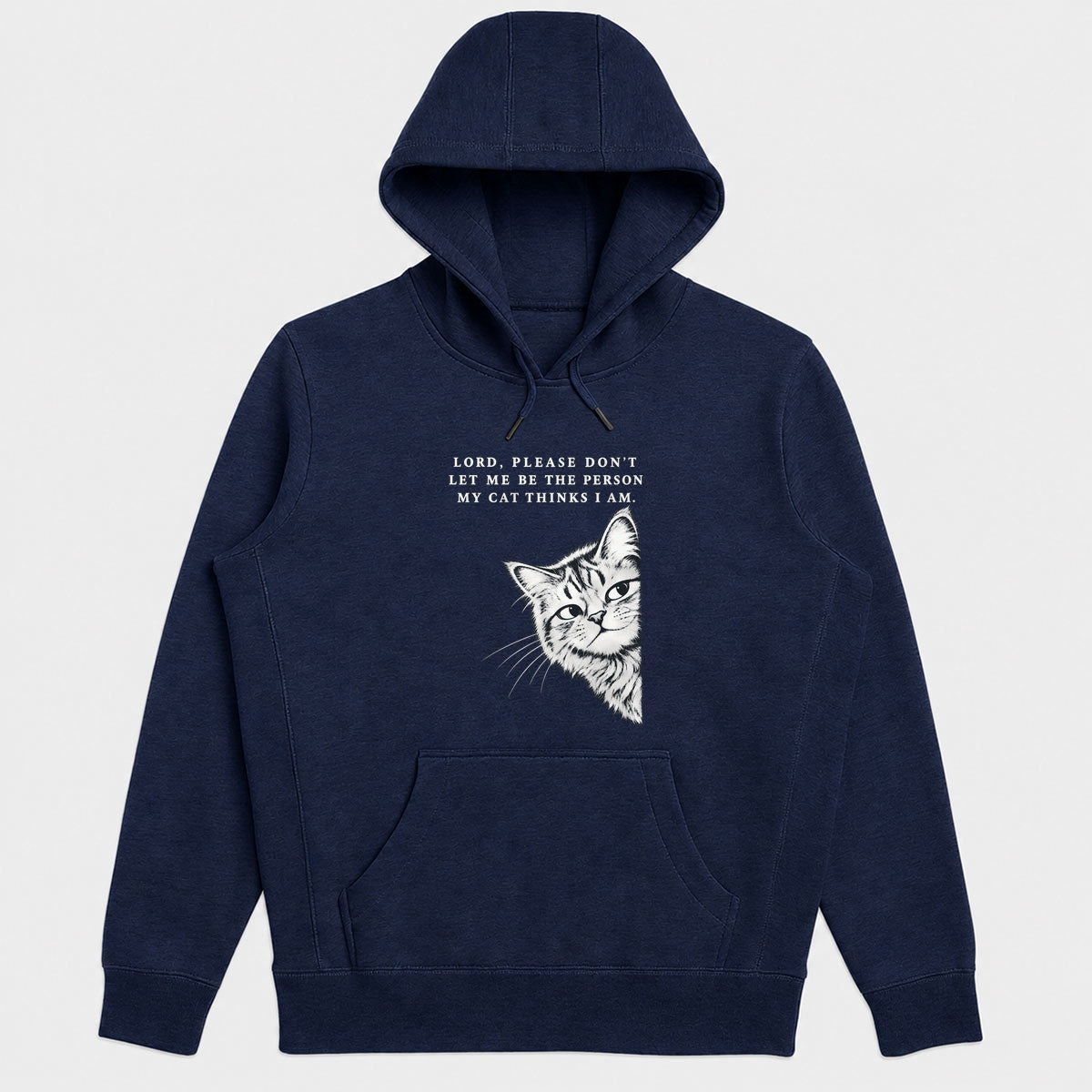 Lord Please Don't Let Me Be The Person My Cat Thinks I Am, Gift For Christian Cat Moms - 2D Unisex Hoodie