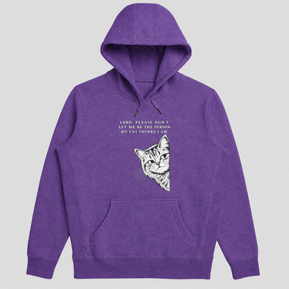 Lord Please Don't Let Me Be The Person My Cat Thinks I Am, Gift For Christian Cat Moms - 2D Unisex Hoodie