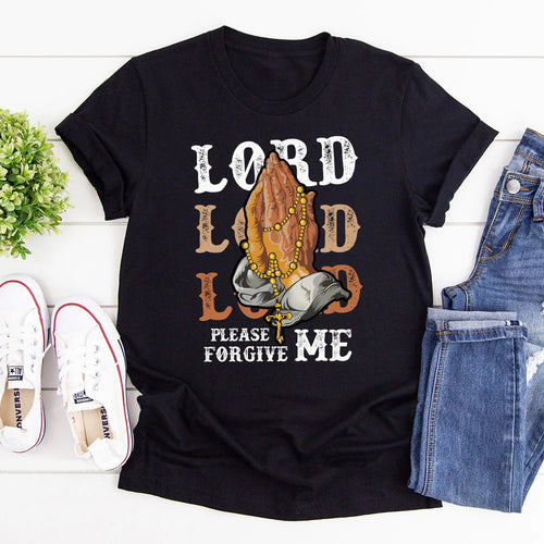 Lord, Please Forgive Me | 2D Unisex T-shirt