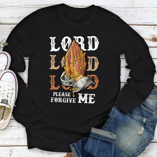 Lord, Please Forgive Me | 2D Unisex Long Sleeve