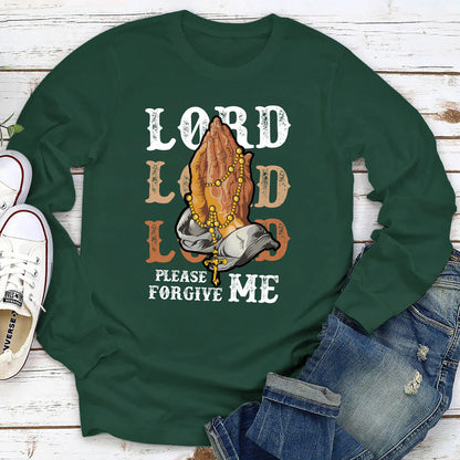 Lord, Please Forgive Me | 2D Unisex Long Sleeve