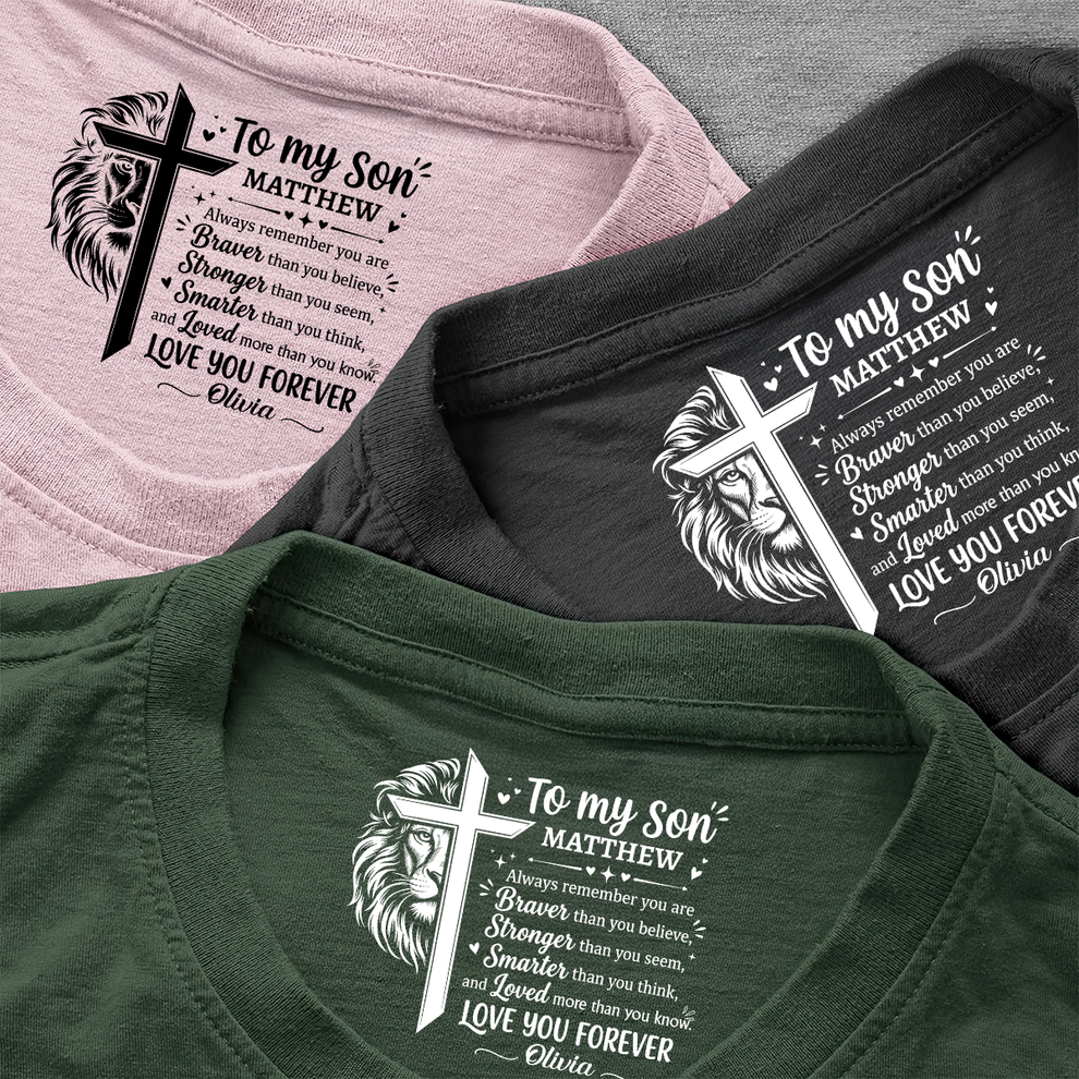 To My Son Always Remember You Are , Gift For Son | Personalized Shirt With Design Inner Neck