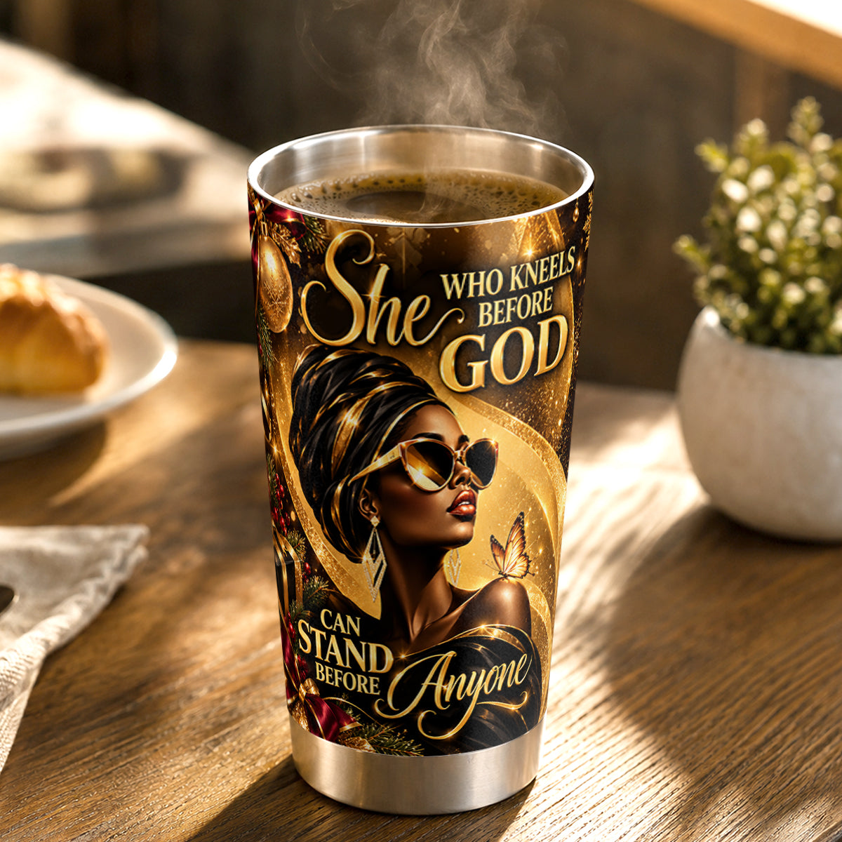 She Who Kneels Before God Can Stand Before Anyone, Gift For Women | Personalized Stainless Steel Tumbler