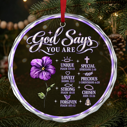 God Says You Are, Gift For Her | Personalized 1-Side Round Glass Ornament