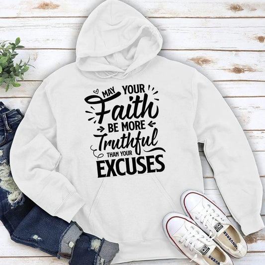 May Your Faith Be More Truthful Than Your Excuses | 2D Unisex Hoodie