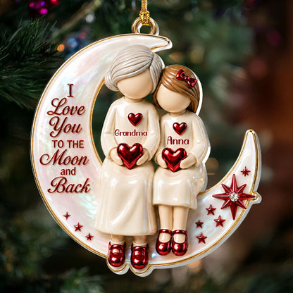 I Love You To The Moon And Back, Gift For Grandma - Personalized 1-Layer Acrylic Ornament