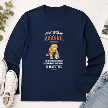 I Wanted To Go Jogging Proverbs 28-1, Funny Christian Gift - 2D Unisex Long Sleeve