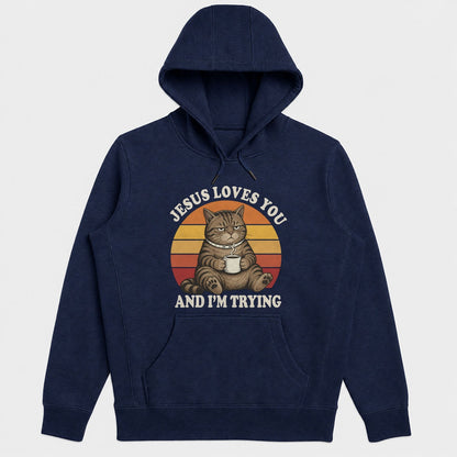 Jesus Loves You And I'm Trying, Funny Christian Gift - 2D Unisex Hoodie