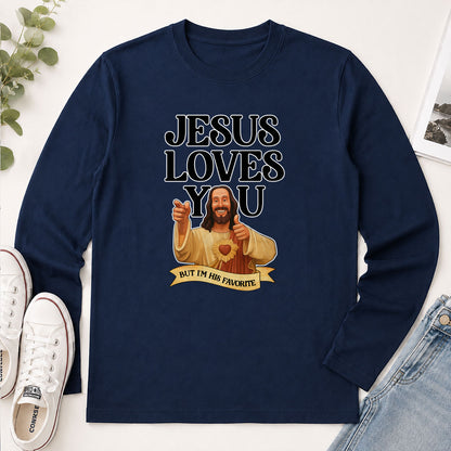 Jesus Loves You But I'm His Favorite - Funny Christian Gift - 2D Unisex Long Sleeve