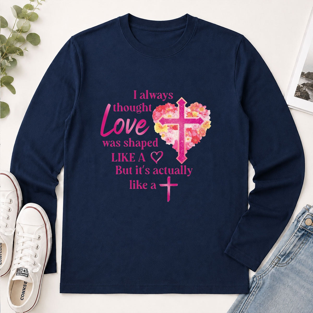 Love Is Actually Shaped Like A Cross, Christian Gift - 2D Unisex Long Sleeve