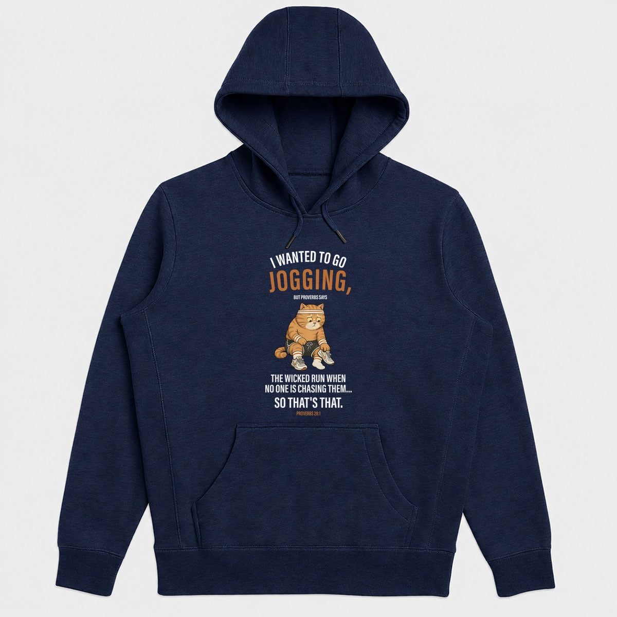 I Wanted To Go Jogging Proverbs 28:1, Funny Christian Gift - 2D Unisex Hoodie