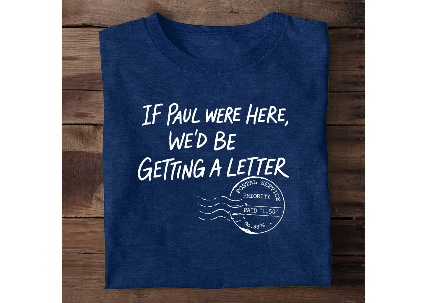 If Paul Were Here | 2D Unisex T-shirt