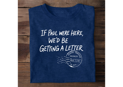 If Paul Were Here | 2D Unisex T-shirt