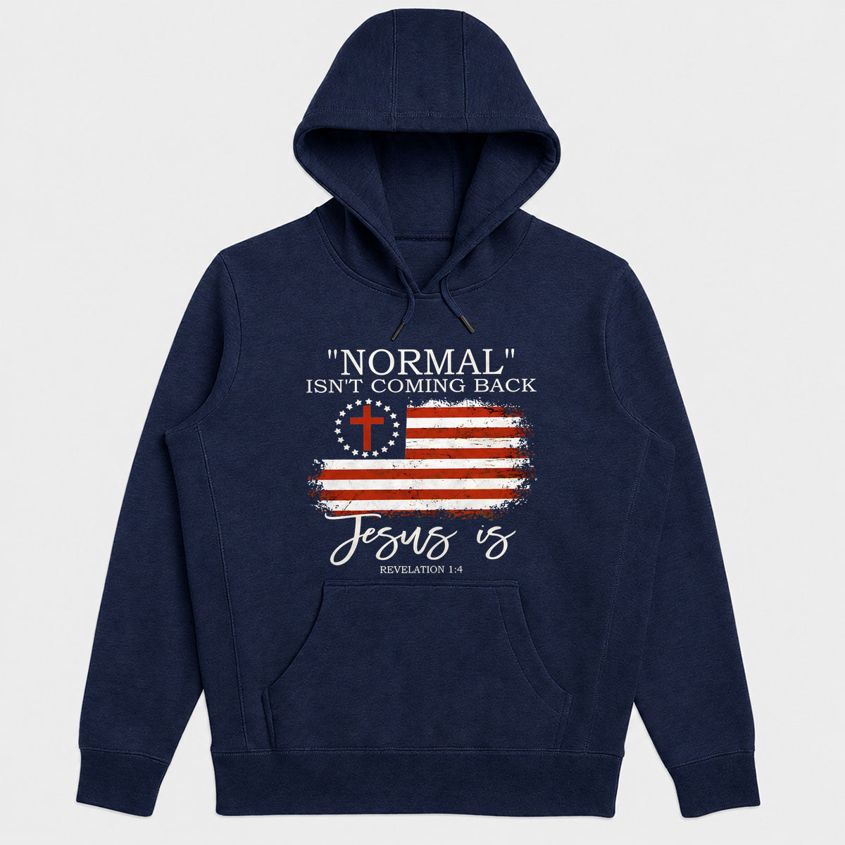 "Normal" Isn't Coming Back Jesus Is, Christian American Flag Hoodie | 2D Unisex Hoodie