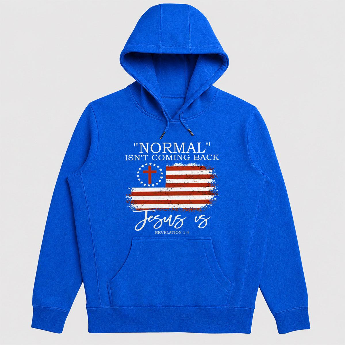 "Normal" Isn't Coming Back Jesus Is, Christian American Flag Hoodie | 2D Unisex Hoodie