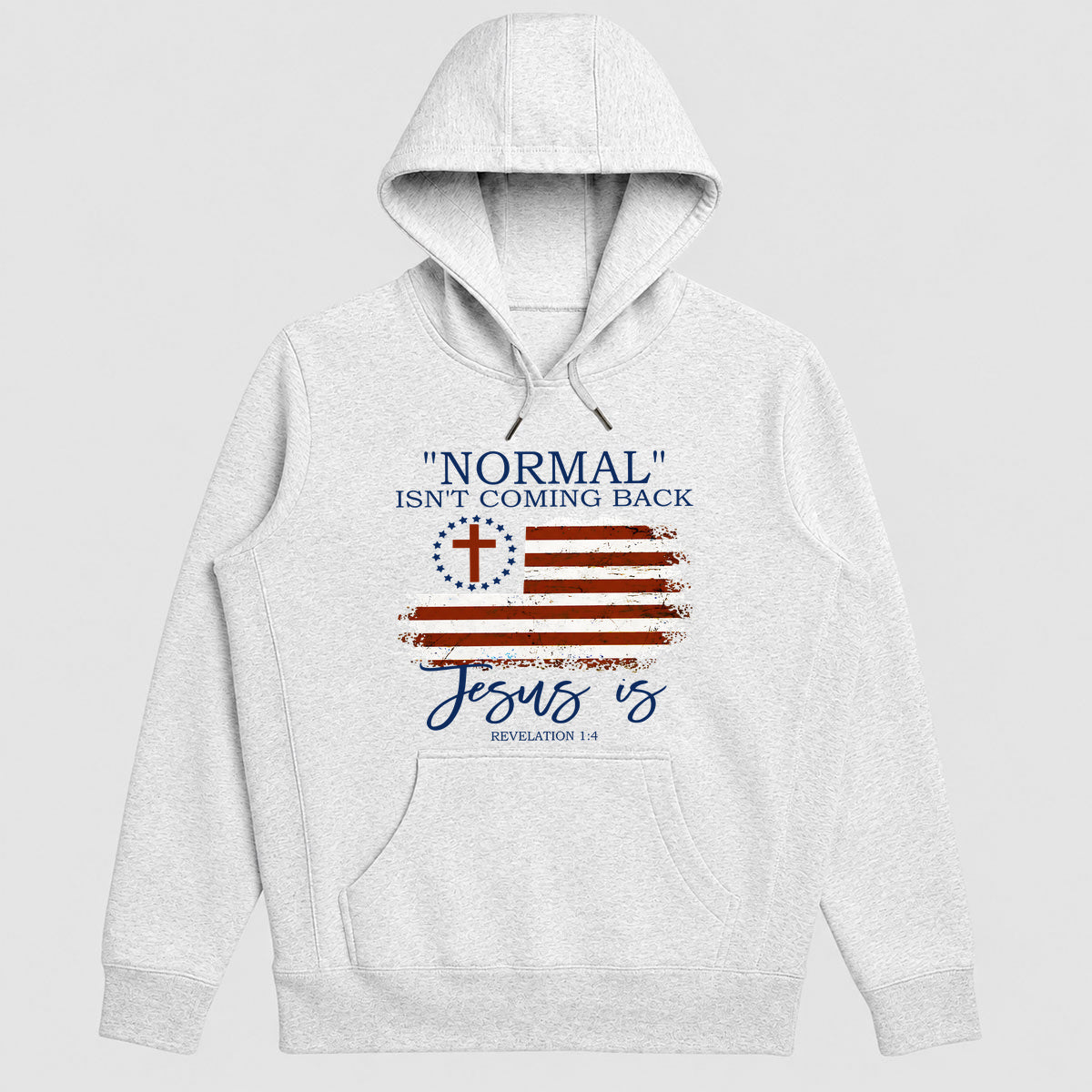 "Normal" Isn't Coming Back Jesus Is, Christian American Flag Hoodie | 2D Unisex Hoodie