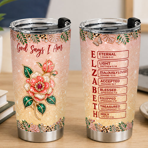 God Says I Am, Gift For Women | Personalized Stainless Steel Tumbler
