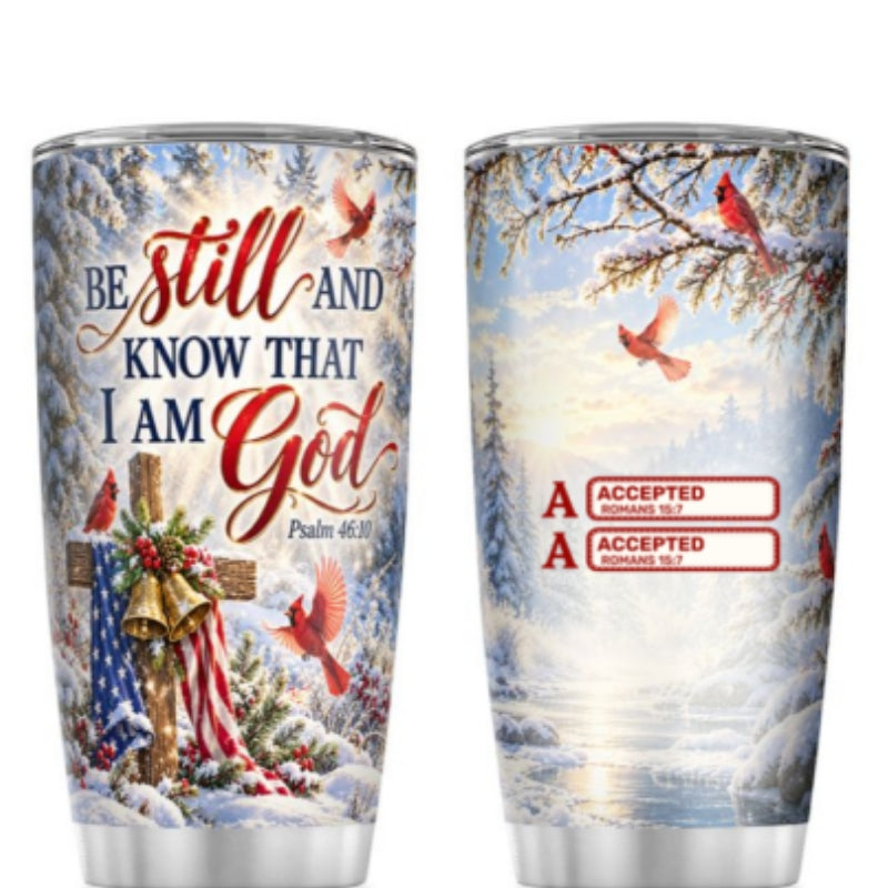 Be Still And Know That I Am God, Gift For Women | Personalized Stainless Steel Tumbler