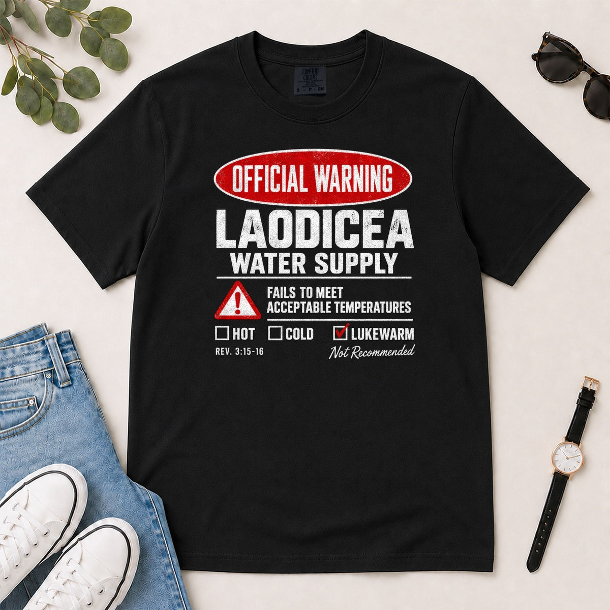 Official Warning Laodicea Water Supply, Gift For Bible Study Lovers - 2D Unisex Garment-dyed T-shirt