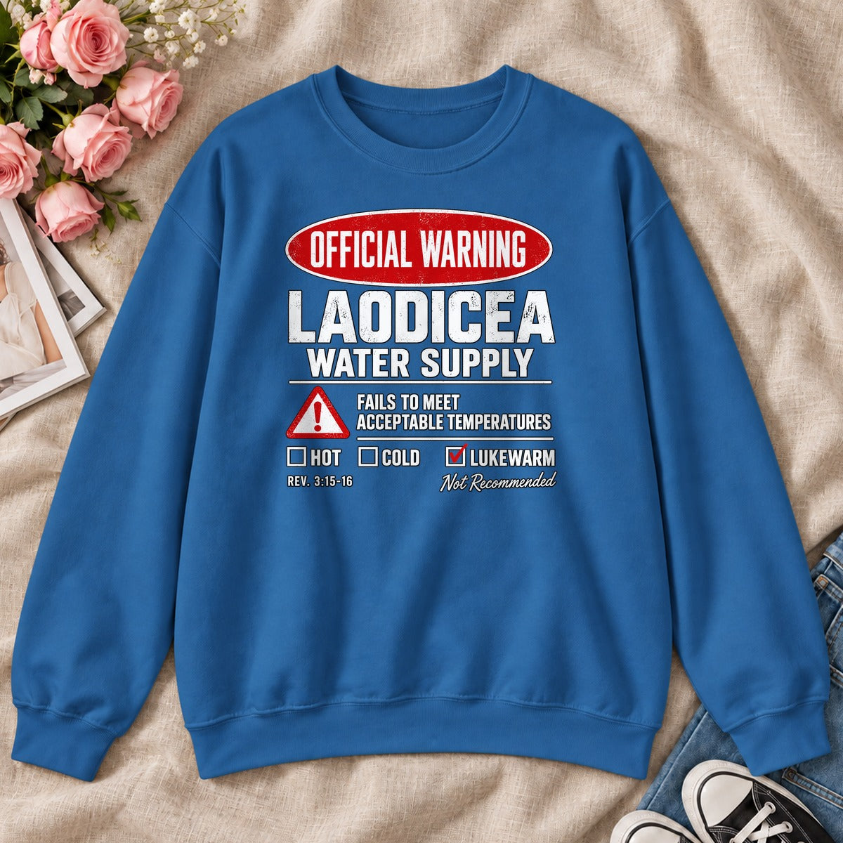 Official Warning Laodicea Water Supply, Gift For Bible Study Lovers - 2D Unisex Sweatshirt