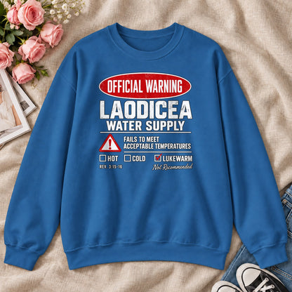 Official Warning Laodicea Water Supply, Gift For Bible Study Lovers - 2D Unisex Sweatshirt