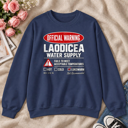 Official Warning Laodicea Water Supply, Gift For Bible Study Lovers - 2D Unisex Sweatshirt