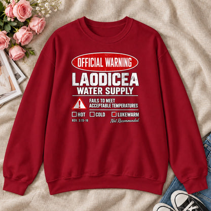 Official Warning Laodicea Water Supply, Gift For Bible Study Lovers - 2D Unisex Sweatshirt