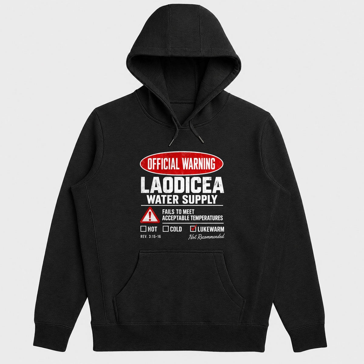 Official Warning Laodicea Water Supply, Gift For Pastors - 2D Unisex Hoodie
