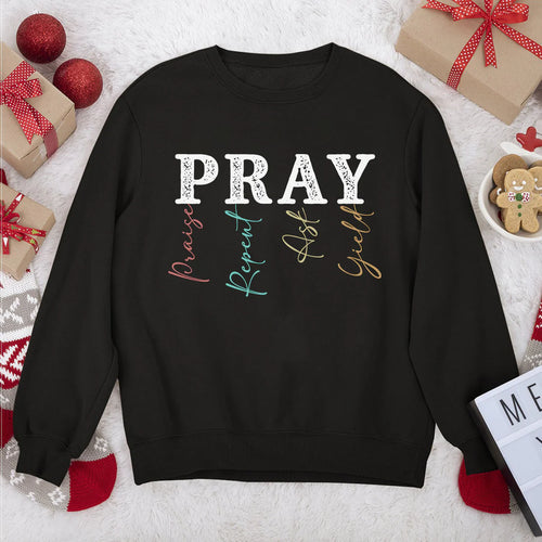 Pray: Praise, Repent, Ask, Yield | 2D Unisex Sweatshirt