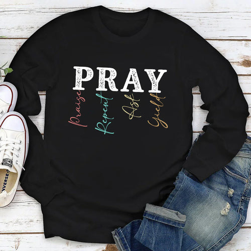 Pray: Praise, Repent, Ask, Yield | 2D Unisex Long Sleeve