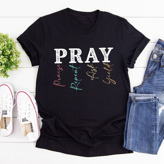 Pray: Praise, Repent, Ask, Yield | 2D Unisex T-shirt