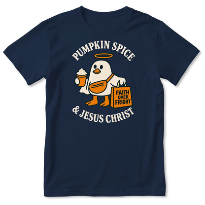 Pumpkin Spice And Jesus Christ Faith Over Fright, Gift For Christian Women - 2D Unisex T-shirt