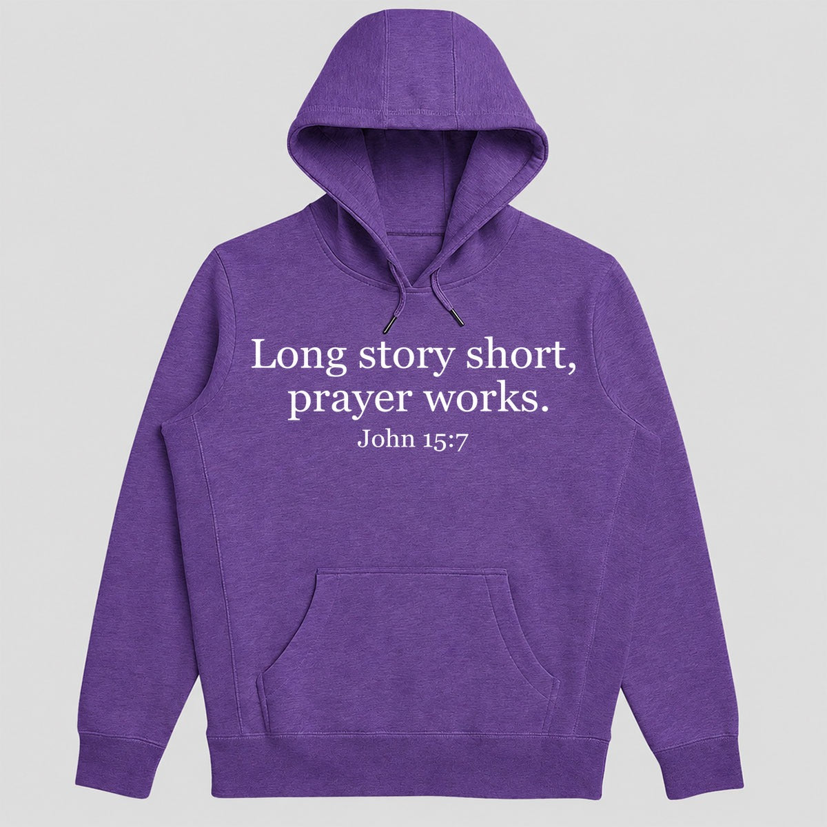 Long Story Short, Prayer Works John 15-7, Christian Gift - 2D Unisex Hoodie
