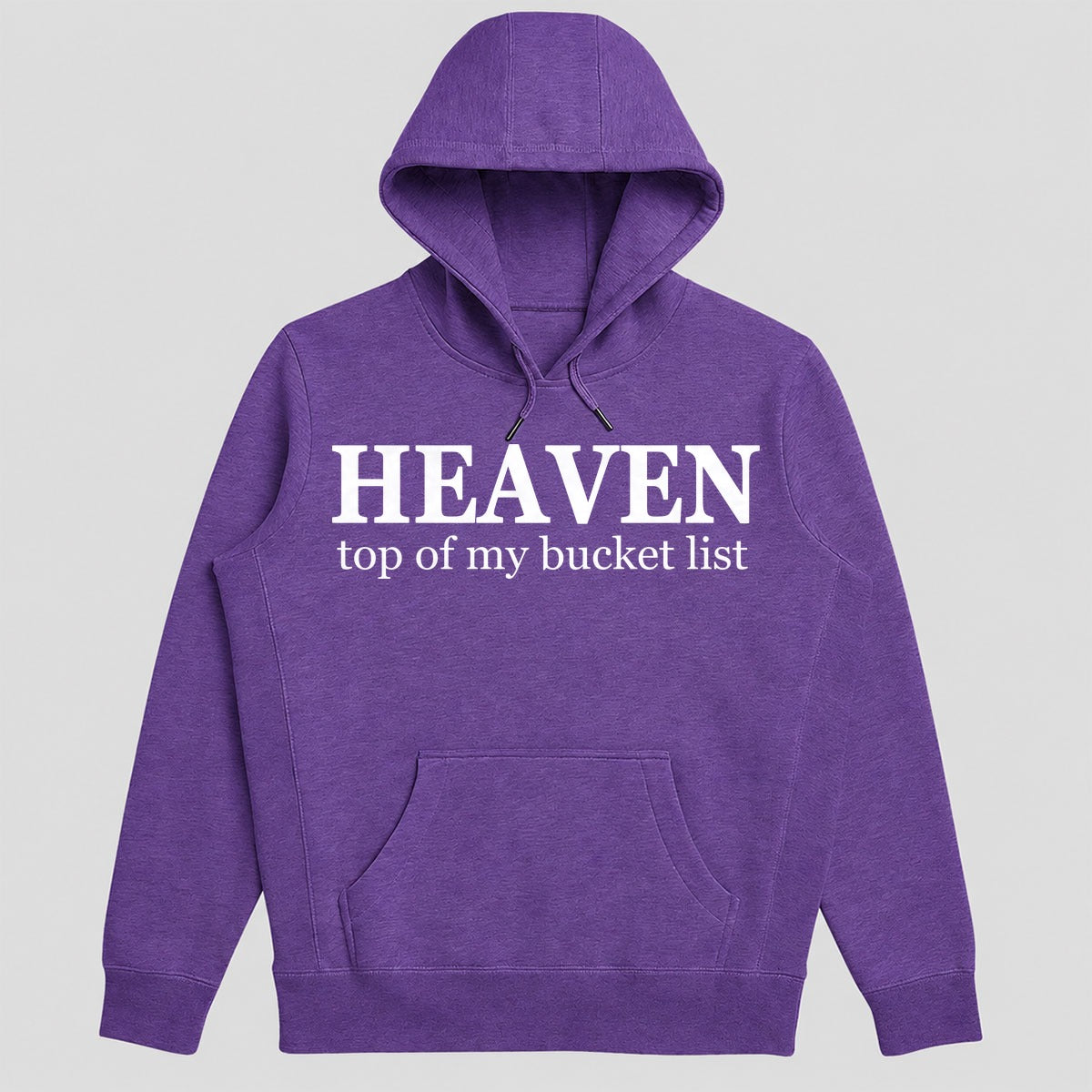Heaven Top Of My Bucket List, Christian Gift - 2D Unisex Hoodie
