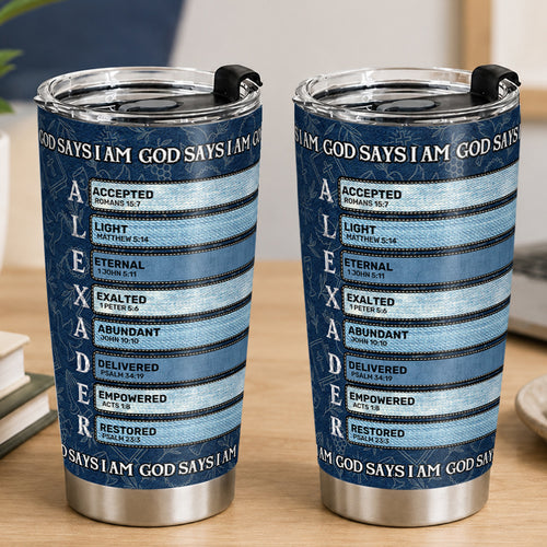 God Says I Am, Gift For Loved One | Personalized Stainless Steel Tumbler