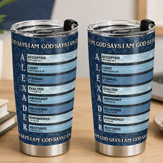 God Says I Am, Gift For Loved One | Personalized Stainless Steel Tumbler