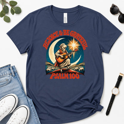 Rejoice And Be Grateful, Psalm 100, Gift For Christian Music Lovers - 2D Unisex Premium T-shirt