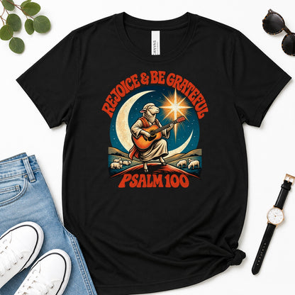 Rejoice And Be Grateful, Psalm 100, Gift For Christian Music Lovers - 2D Unisex Premium T-shirt