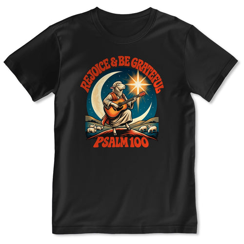 Rejoice And Be Grateful, Gift For Christian - 2D Unisex T-shirt
