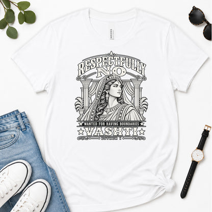 Respectfully No Vashti Wanted For Having Boundaries, Gift For Strong Christian Women - 2D Unisex Premium T-shirt