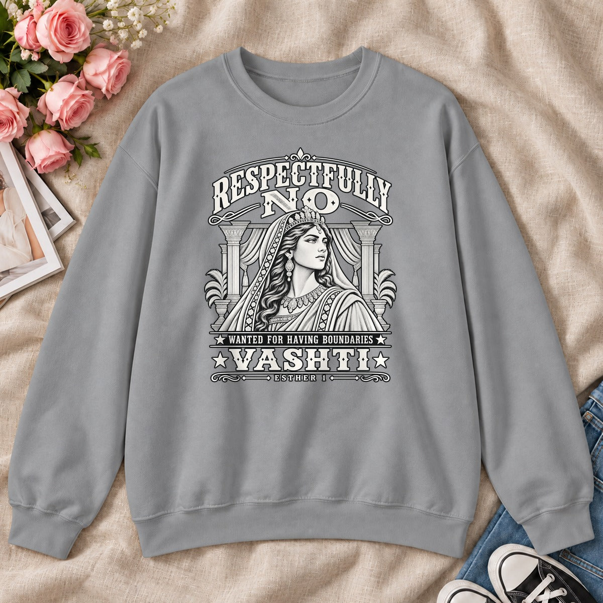Respectfully No Wanted For Having Boundaries, For Strong Christian Women - 2D Unisex Sweatshirt