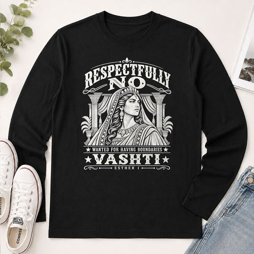 Respectfully No Wanted For Having Boundaries, Gift For Christian Women - 2D Unisex Long Sleeve