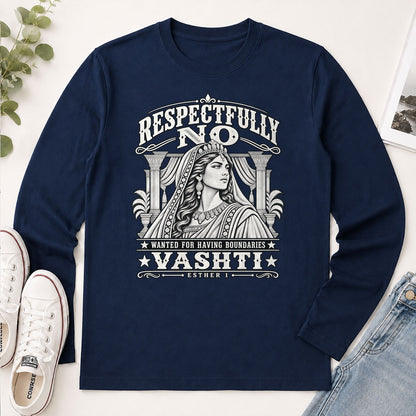 Respectfully No Wanted For Having Boundaries, Gift For Christian Women - 2D Unisex Long Sleeve