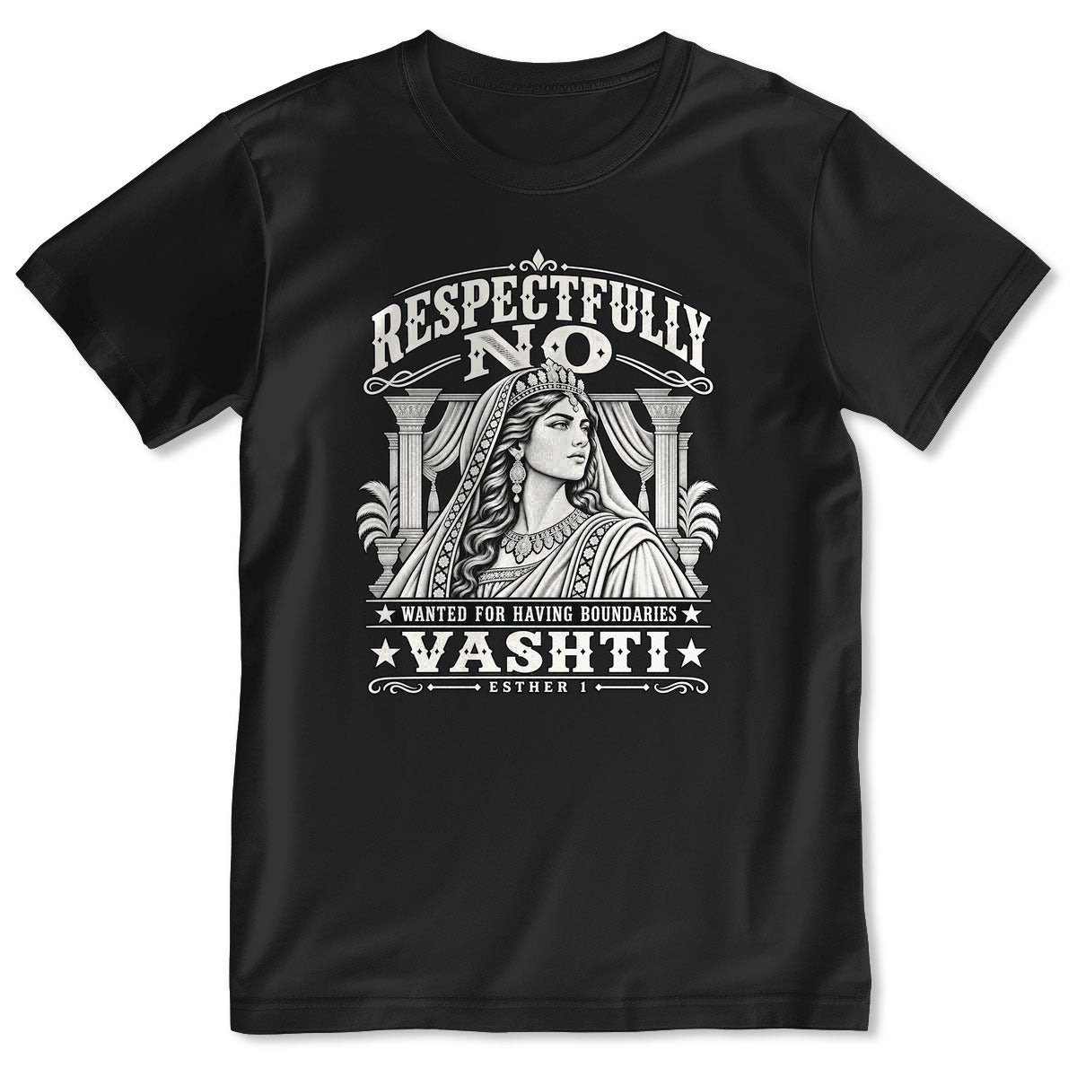 Respectfully No Wanted For Having Boundaries, Gift For Christian Women - 2D Unisex T-shirt