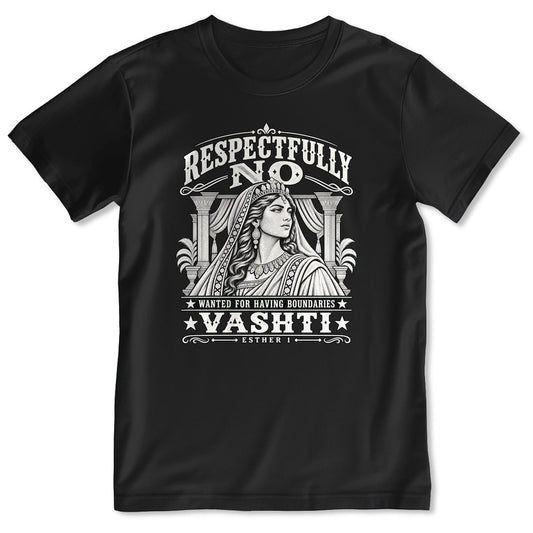Respectfully No Wanted For Having Boundaries, Gift For Christian Women - 2D Unisex T-shirt