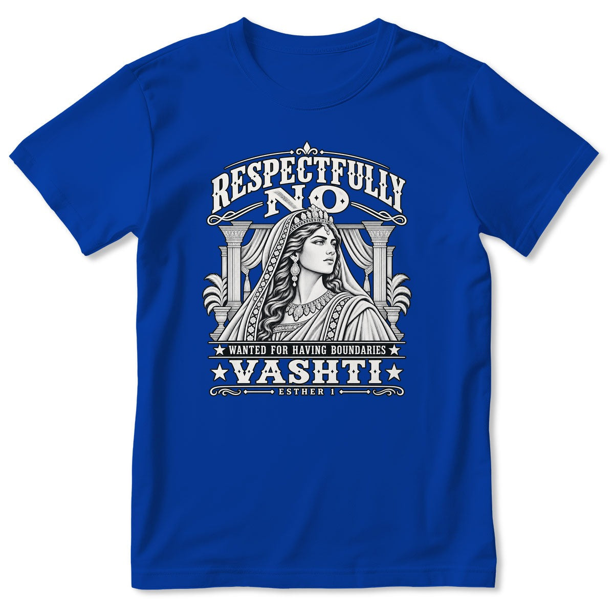 Respectfully No Wanted For Having Boundaries, Gift For Christian Women - 2D Unisex T-shirt