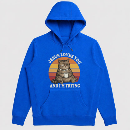 Jesus Loves You And I'm Trying, Funny Christian Gift - 2D Unisex Hoodie