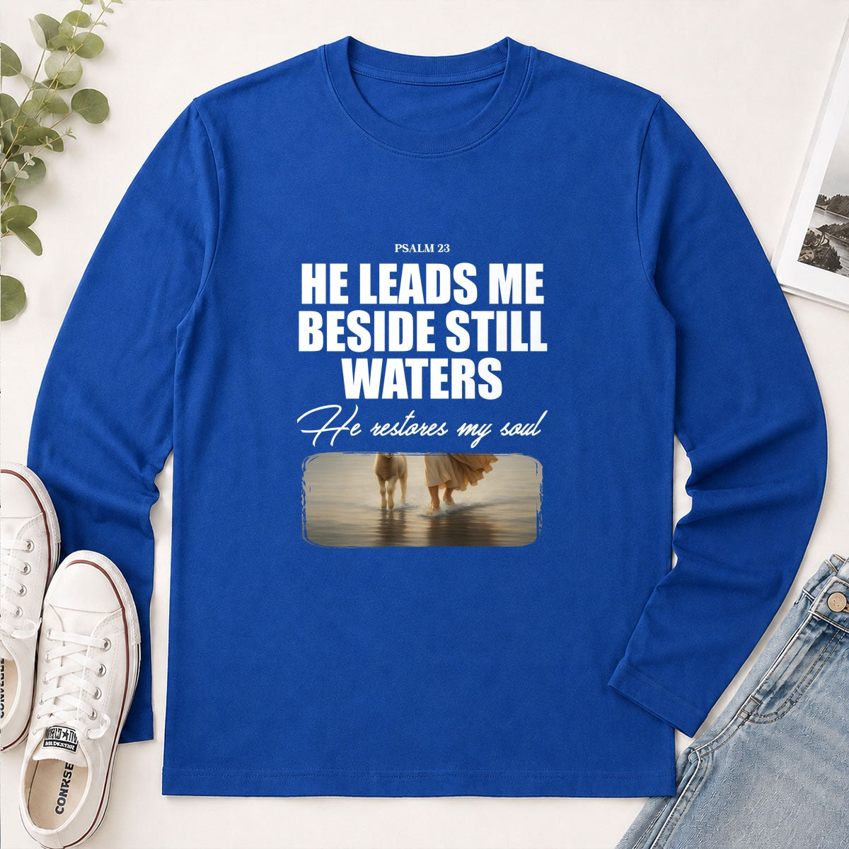 He Leads Me Beside Still Waters He Restores My Soul Psalm 23, Christian Gift - 2D Unisex Long Sleeve